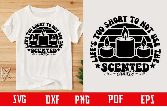 Download Life’s Short Not Use Scented Candle Svg - Premium Bundle